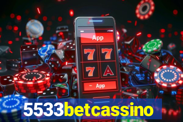 5533betcassino