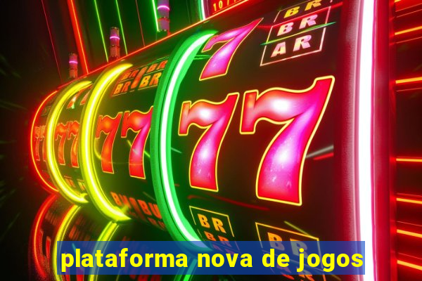 plataforma nova de jogos