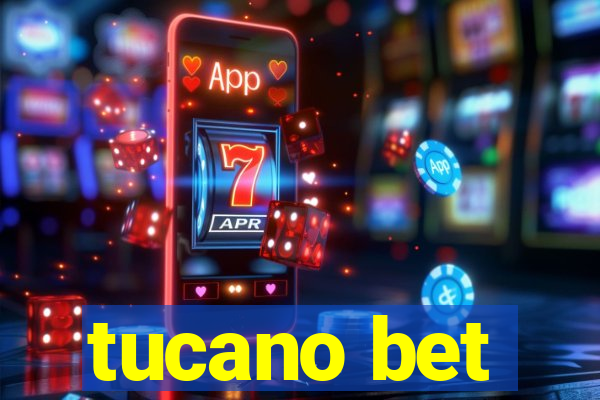 tucano bet