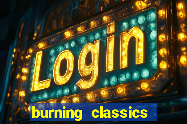 burning classics como jogar