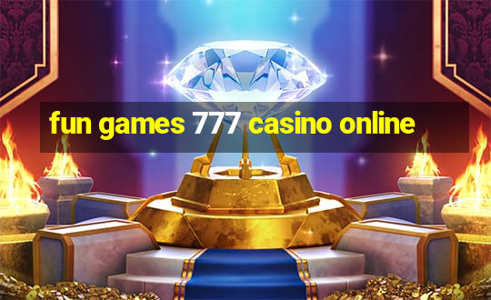 fun games 777 casino online