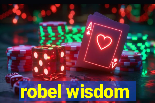 robel wisdom