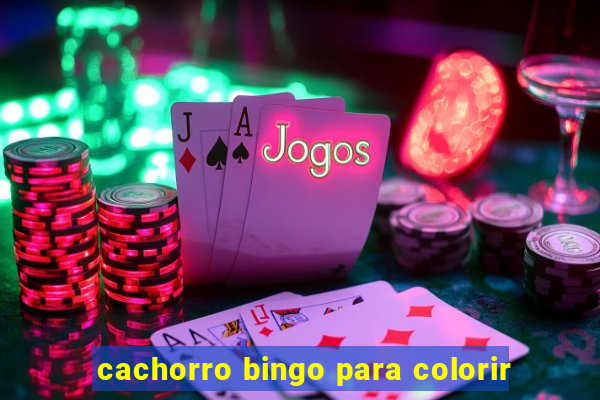 cachorro bingo para colorir