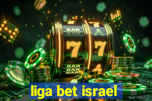 liga bet israel