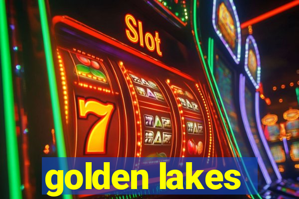 golden lakes