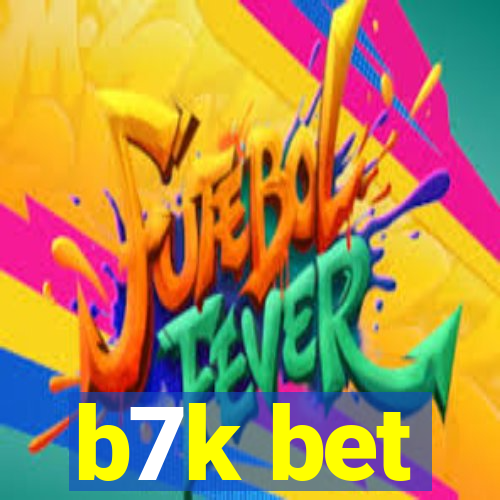 b7k bet