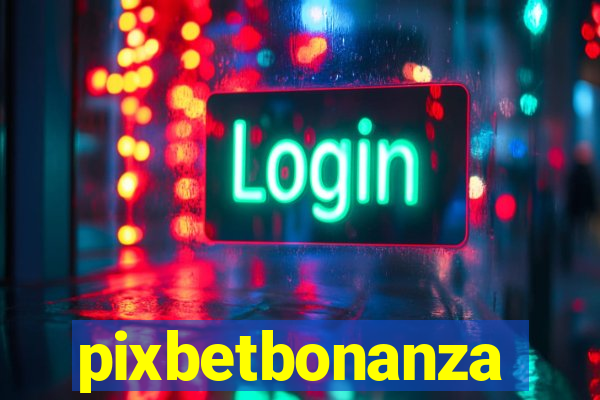 pixbetbonanza