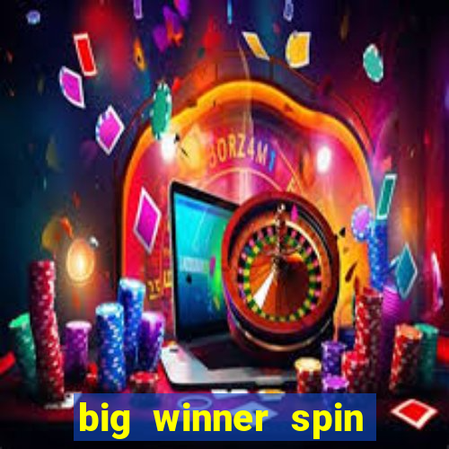 big winner spin and win mobile