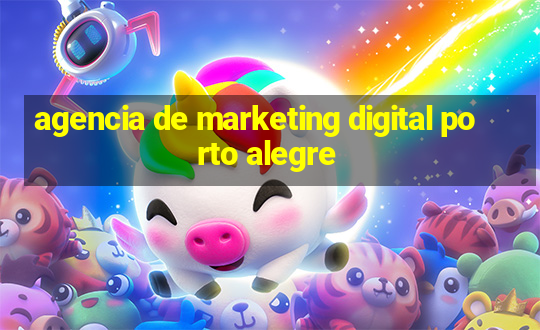 agencia de marketing digital porto alegre