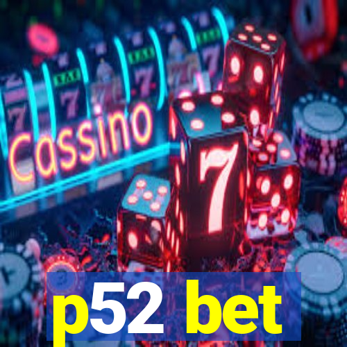 p52 bet