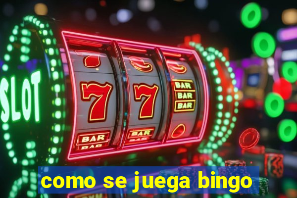 como se juega bingo