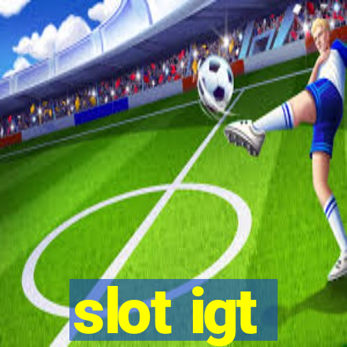 slot igt