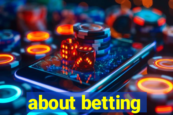 about betting