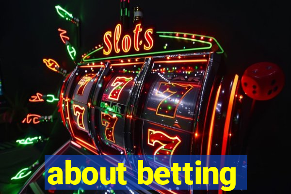 about betting