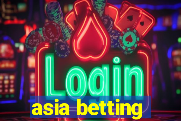 asia betting