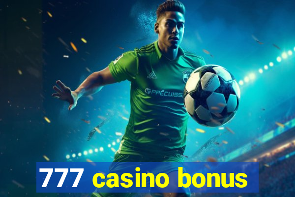 777 casino bonus