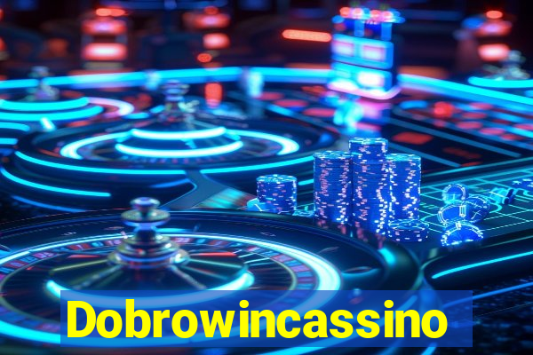 Dobrowincassino