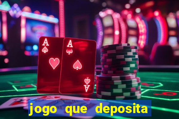 jogo que deposita r$ 5