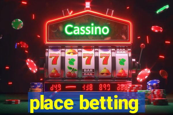 place betting