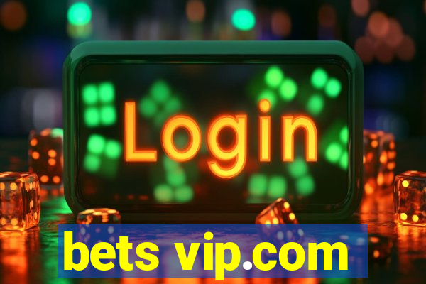 bets vip.com