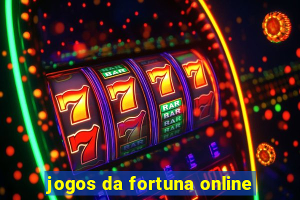 jogos da fortuna online