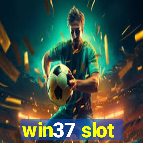 win37 slot