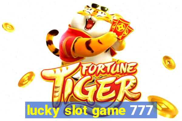 lucky slot game 777