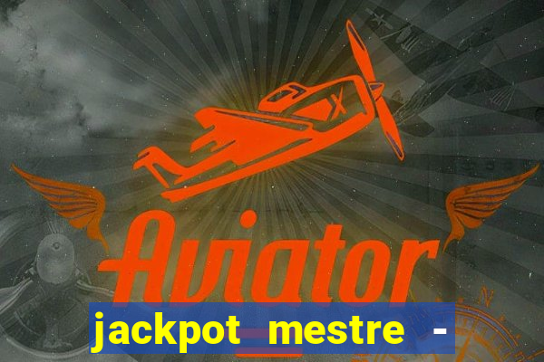 jackpot mestre - casino slots