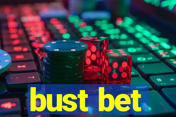 bust bet