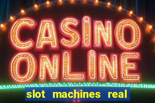 slot machines real money online