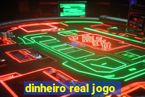 dinheiro real jogo