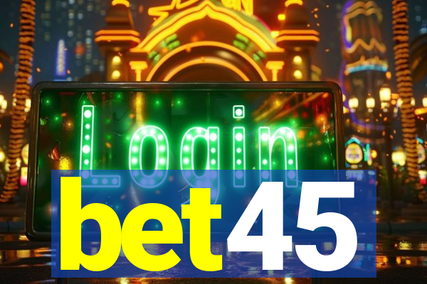 bet45