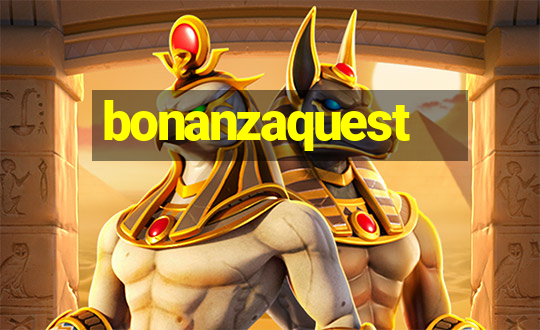 bonanzaquest