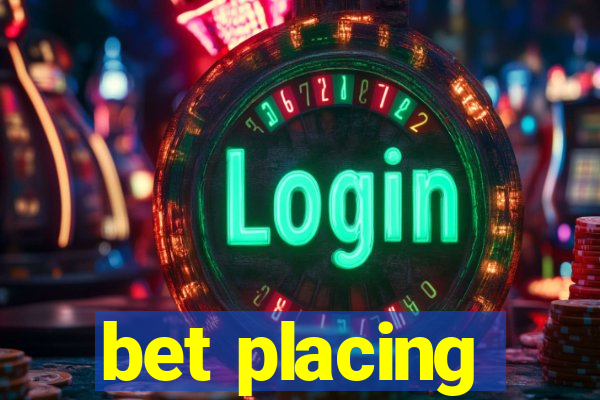 bet placing