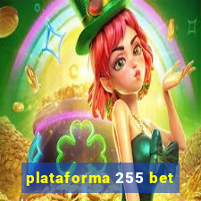 plataforma 255 bet