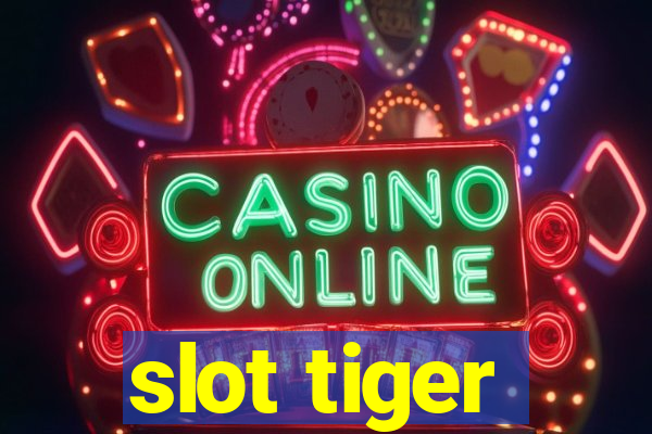 slot tiger