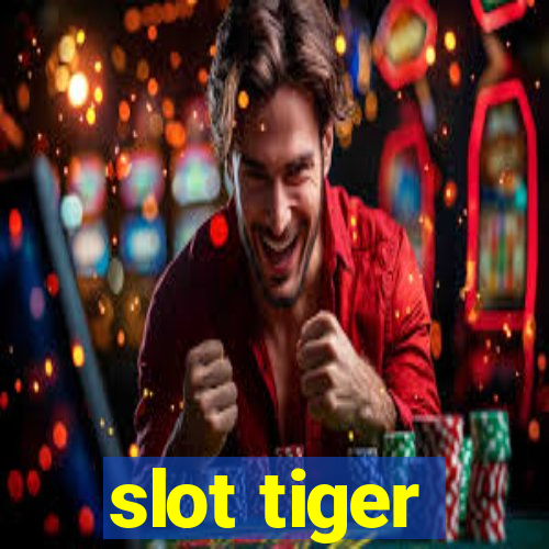 slot tiger