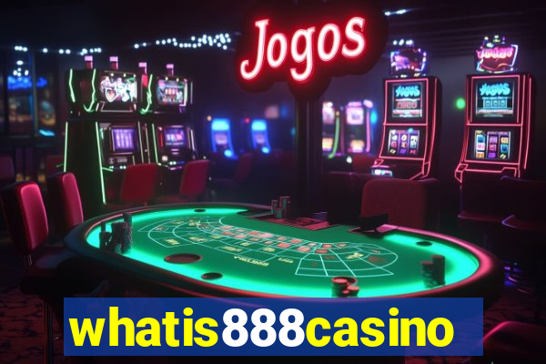 whatis888casino