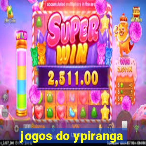 jogos do ypiranga