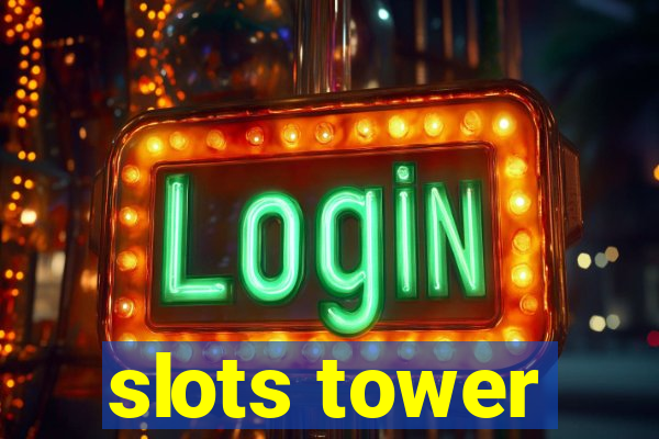 slots tower