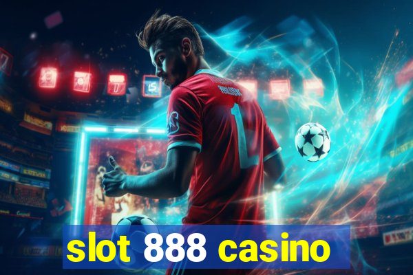 slot 888 casino