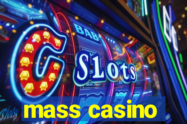 mass casino