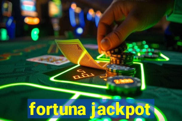 fortuna jackpot