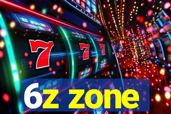 6z zone