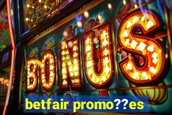 betfair promo??es