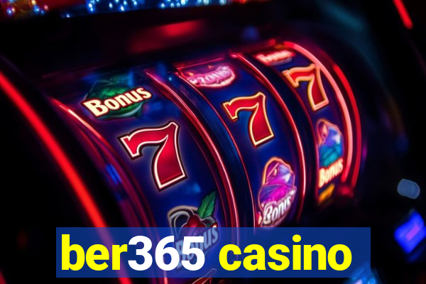 ber365 casino