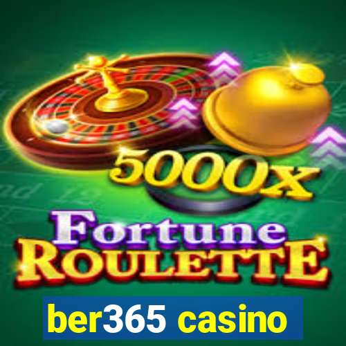 ber365 casino