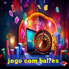 jogo com bal?es