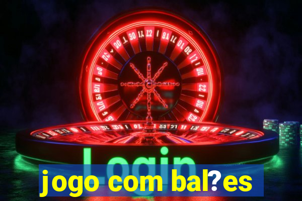 jogo com bal?es