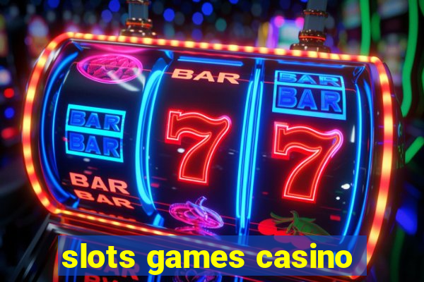 slots games casino